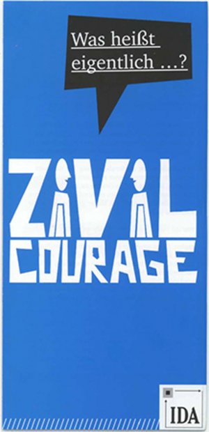 Was hei&szlig;t eigentlich ... Zivilcourage?