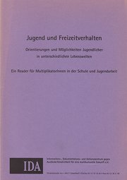 Jugend und Freizeitverhalten. Orientierungen und Möglichkeiten Jugendlicher in unterschiedlichen Lebenswelten