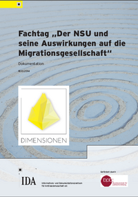 Dokumentation: Fachtagung "Der NSU und seine Auswirkungen auf die Migrationsgesellschaft"