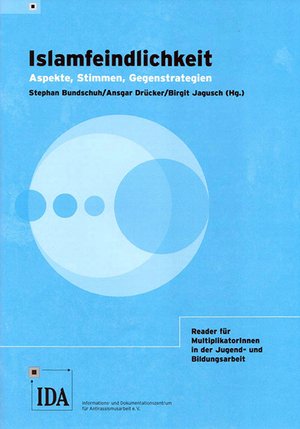 Islamfeindlichkeit – Aspekte, Stimmen, Gegenstrategien